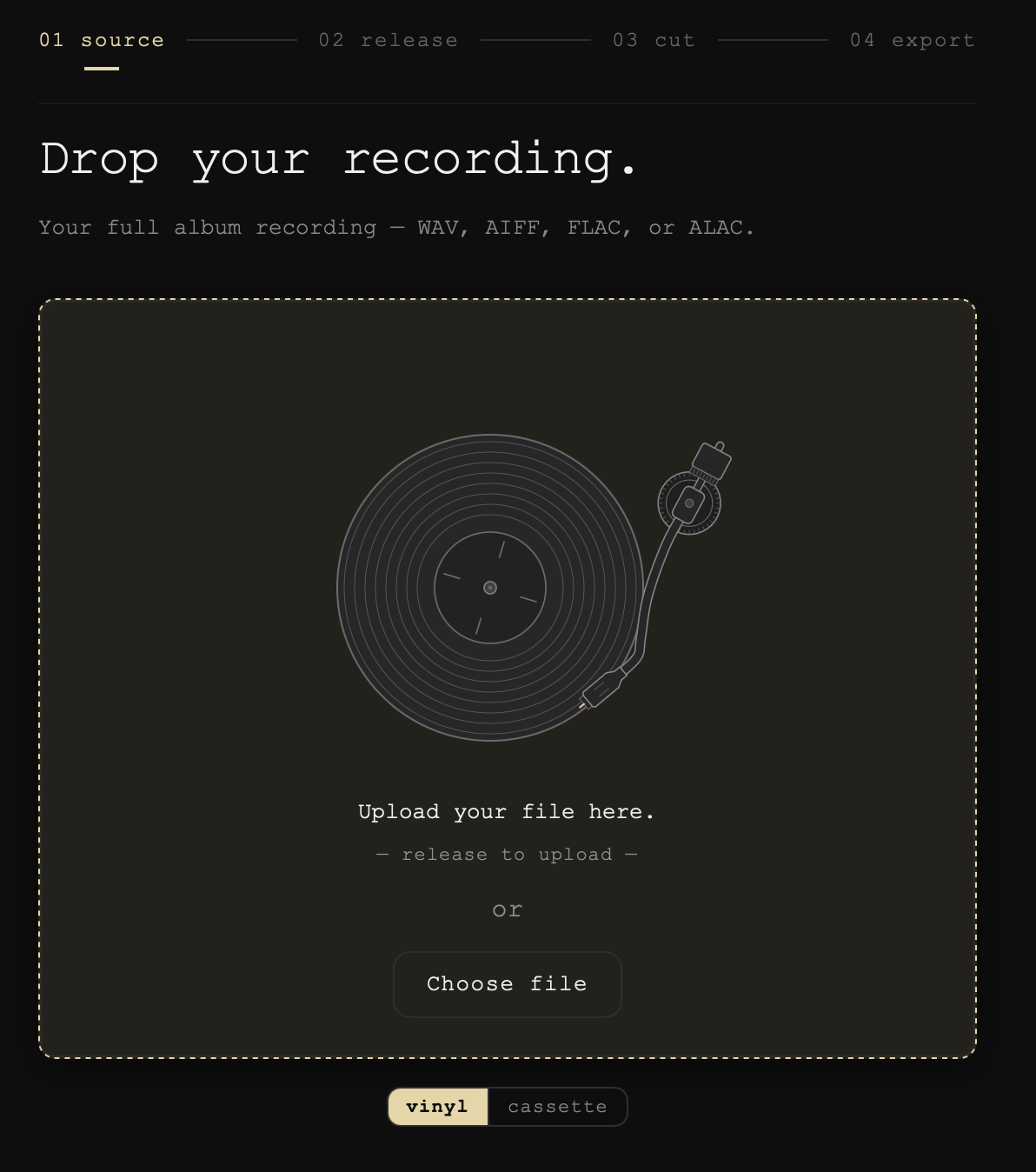 The Drop your recording screen: the drop zone showing the turntable, "Upload your file here.", the Choose file button, and the vinyl and cassette switch under it.